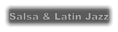 Salsa & Latin Jazz